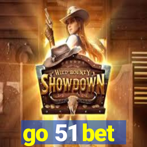 go 51 bet